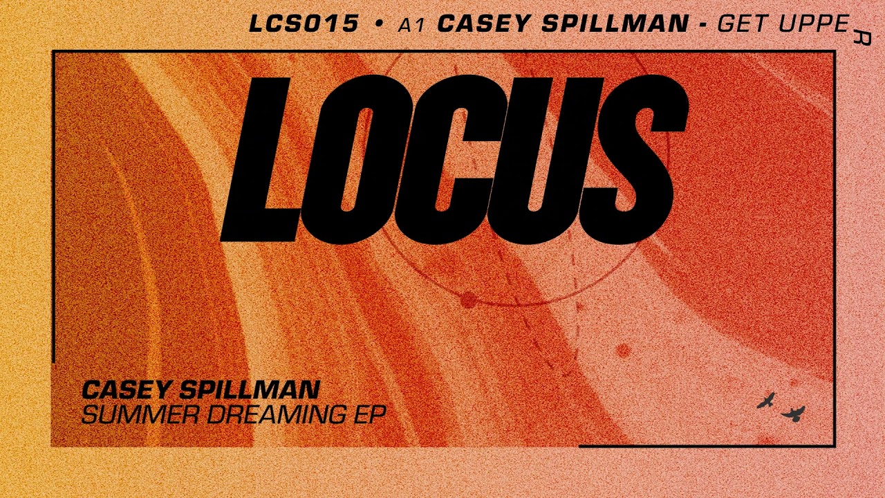 Casey Spillman - Get Upper (LCS015)