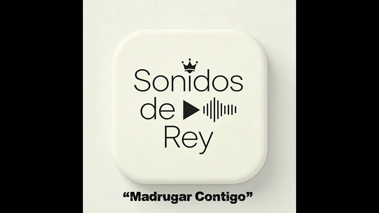 Madrugar contigo – Sonidos de Rey (Audio Oficial)