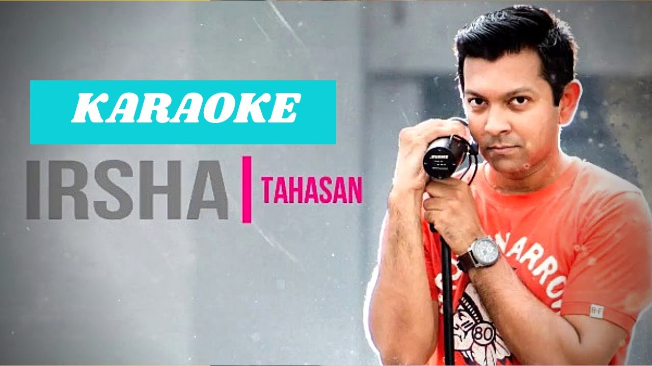IRSHA | Karaoke || ঈর্ষা || Bangla Clear Karaoke Music | Tahsan            