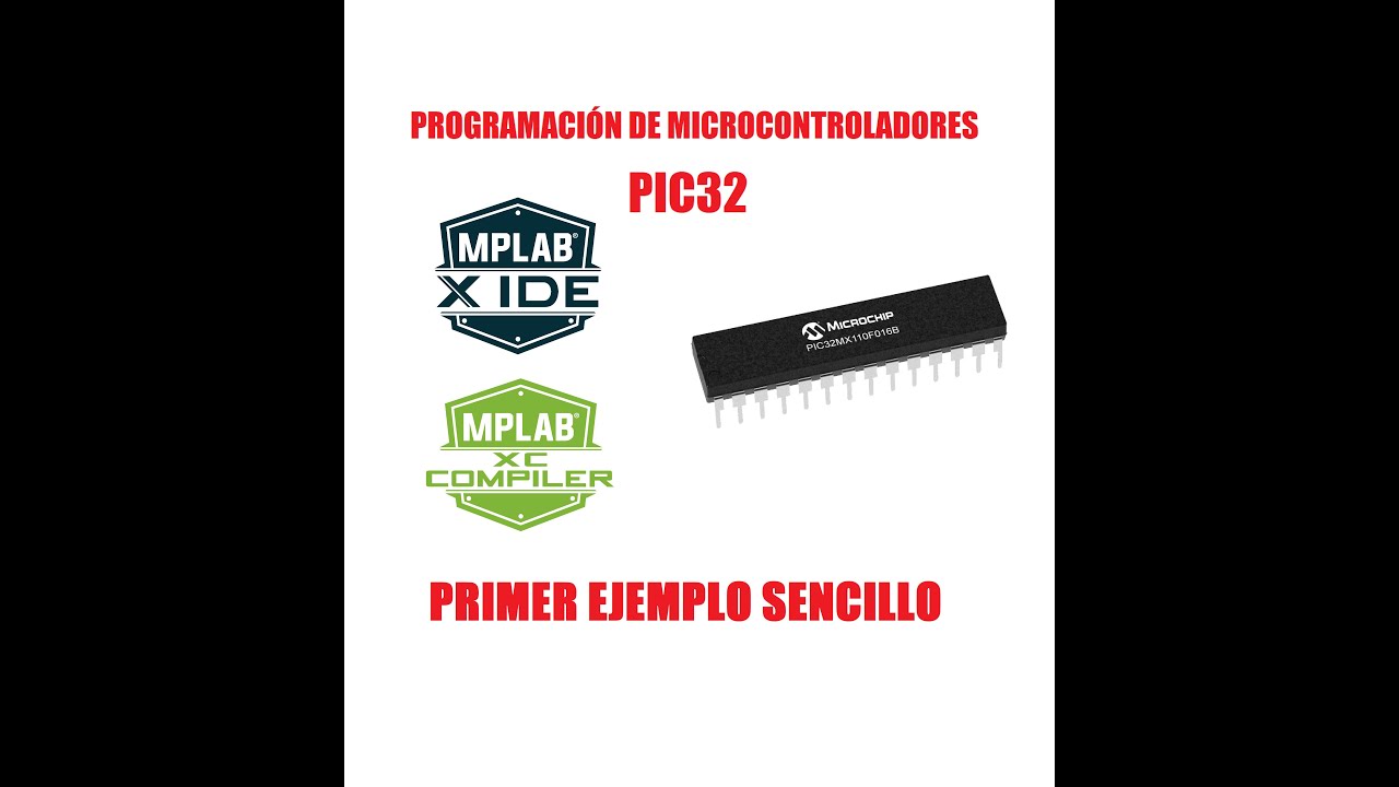 Primer ejemplo simple con PIC32 y XC32