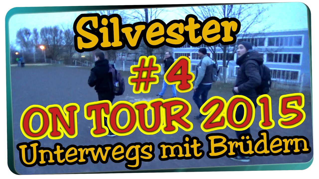SILVESTER ON TOUR 2015 / 2016 | Unterwegs mit Brüdern #4 | mit Cousin Christias