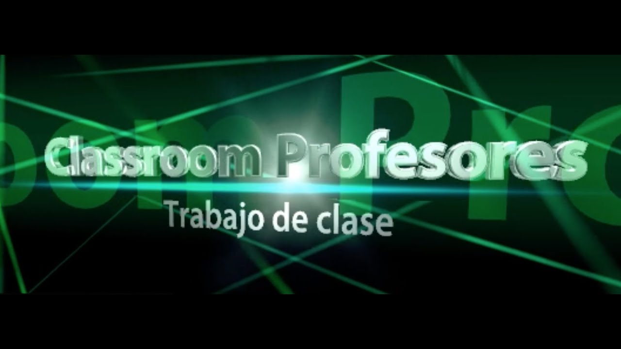ClassRoom para profes 2: Trabajo de clase