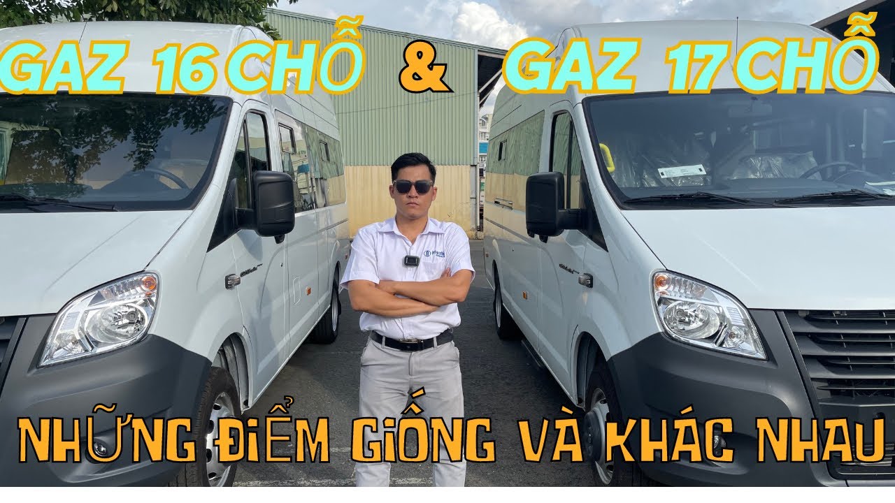 SO SÁNH XE GAZ 16 CHỖ VÀ 17 CHỖ
