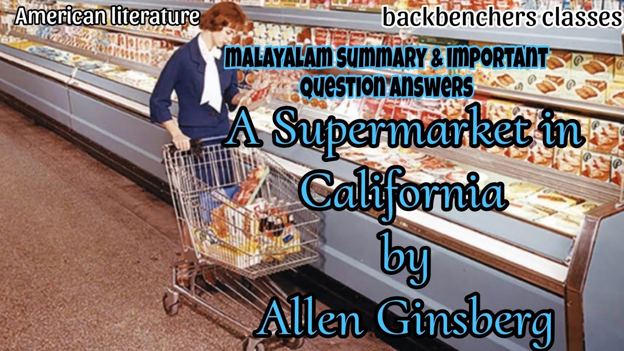 A Supermarket in California by Allen Ginsberg||Malayalam summary