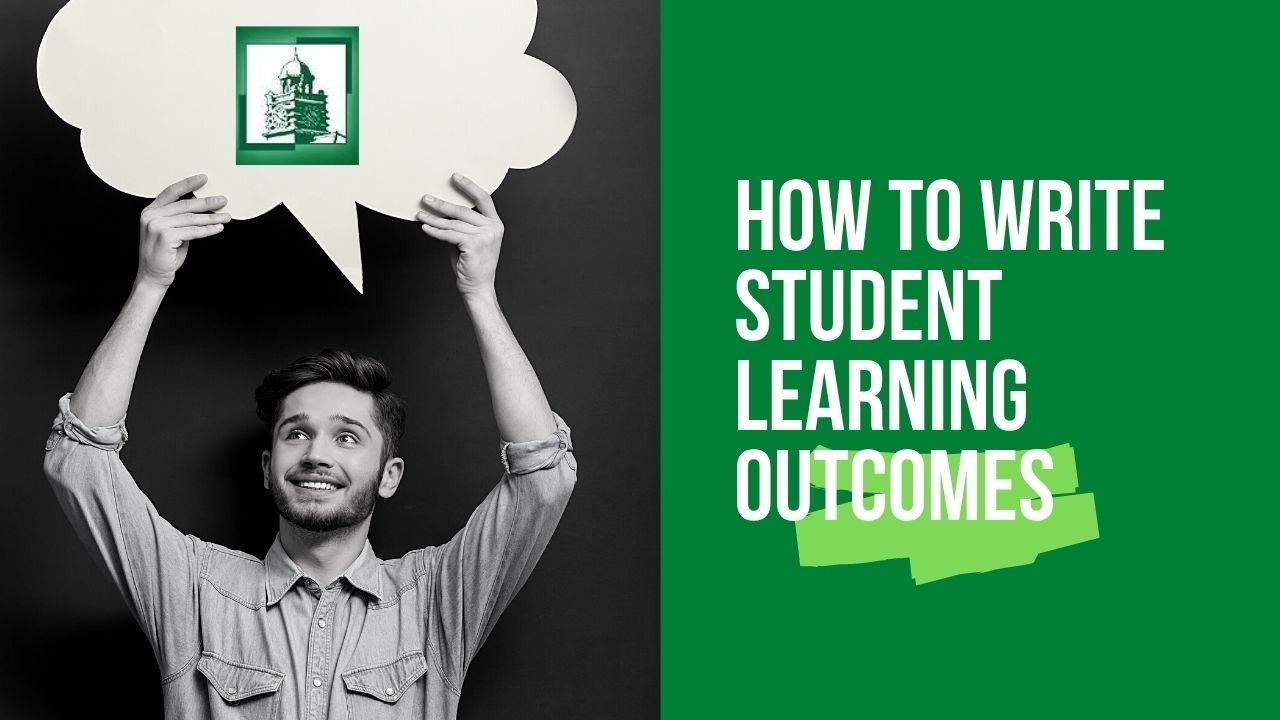 How To Write Student Learning Outcomes