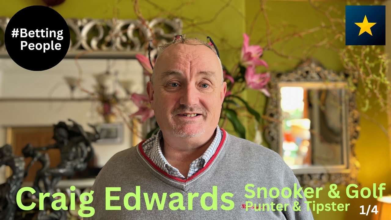 #BettingPeople Interview CRAIG EDWARDS Snooker & Golf Punter & Tipster Part 1/4