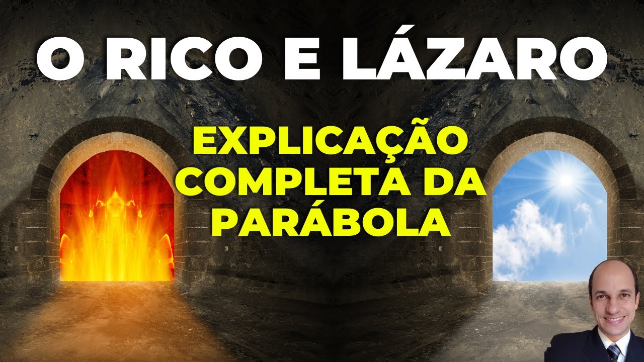 PARÁBOLA DO RICO E LÁZARO: Aprenda com profundidade os significados dela