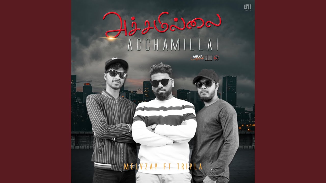 Acchamillai (feat. Tripla Music)
