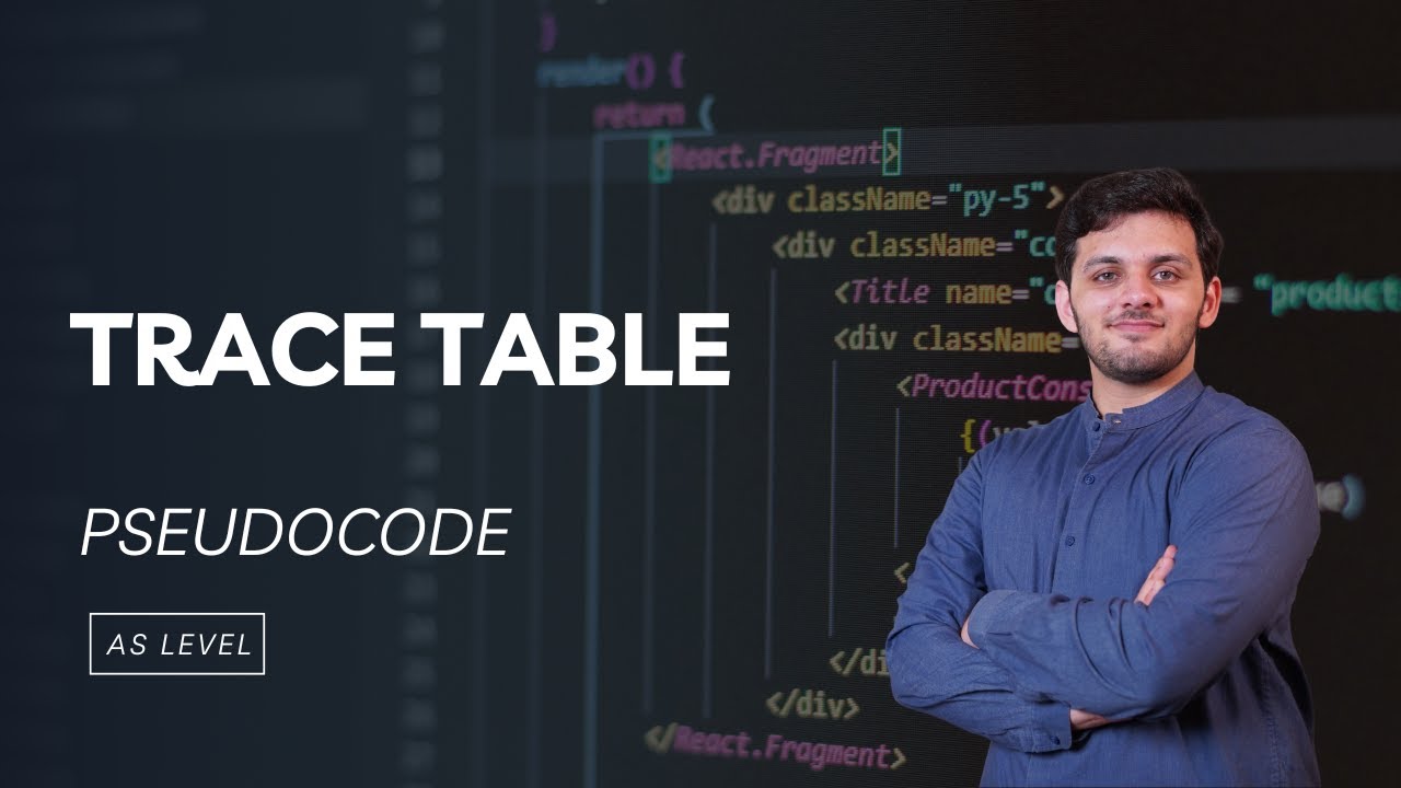 Tracing Pseudocode (Trace Table) | AS Level Computer Science 9618 Paper 2