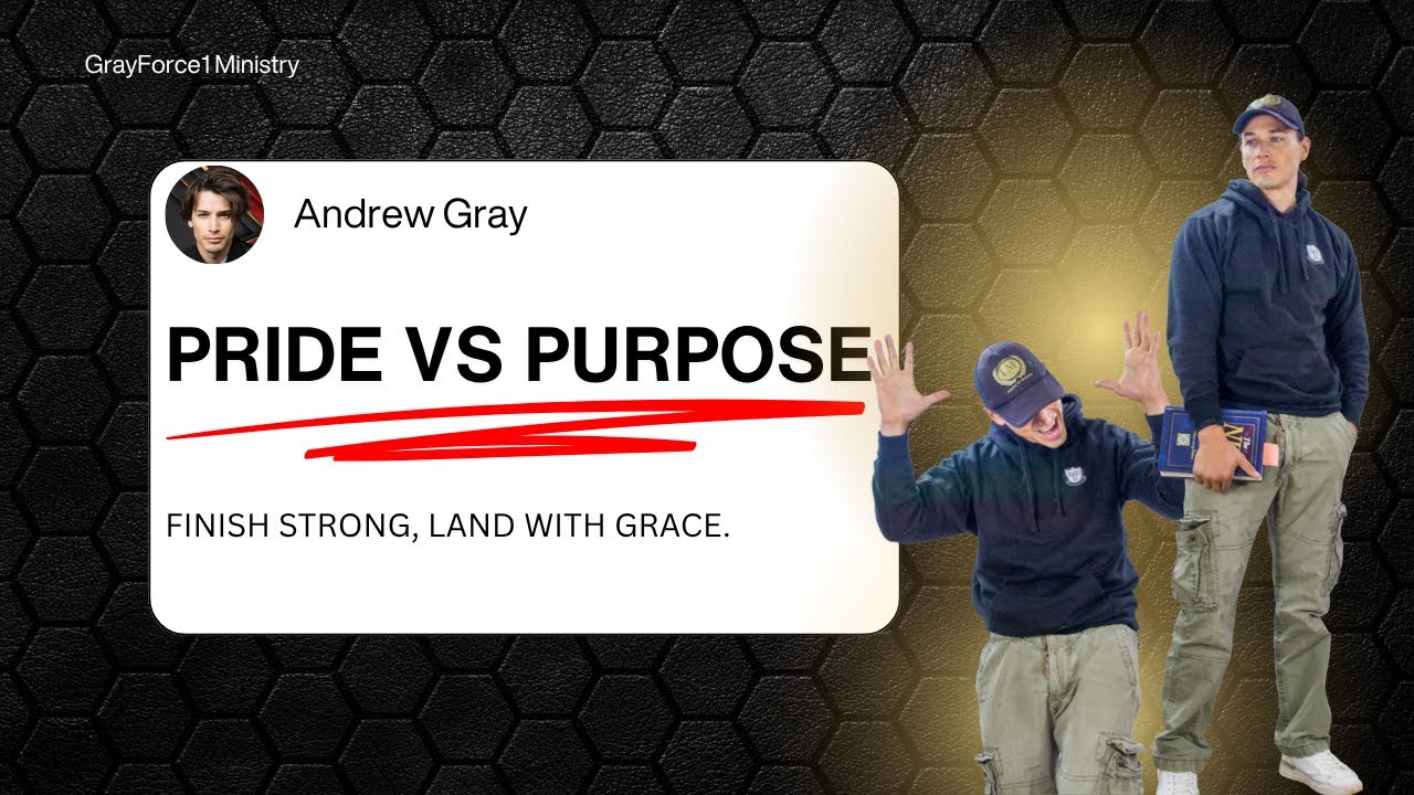 Pride vs. Purpose: Finish Strong, Land in Grace