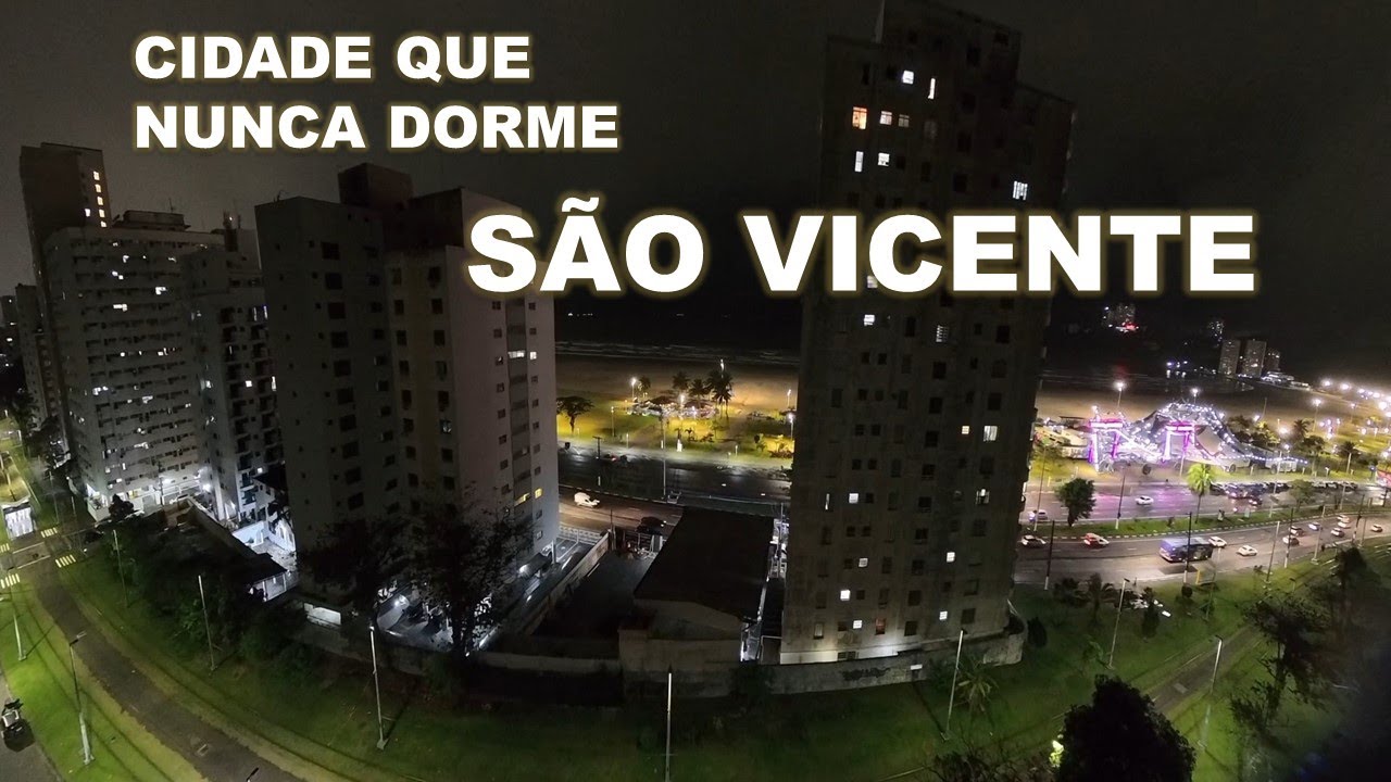 A Cidade de São Vicente à Noite — Não Dorme Nunca