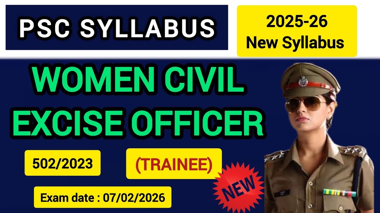 WOMEN CIVIL EXCISE OFFICER PSC Syllabus:WOMEN CIVIL EXCISE OFFICER (TRAINEE) PSC Syllabus: 502/2023