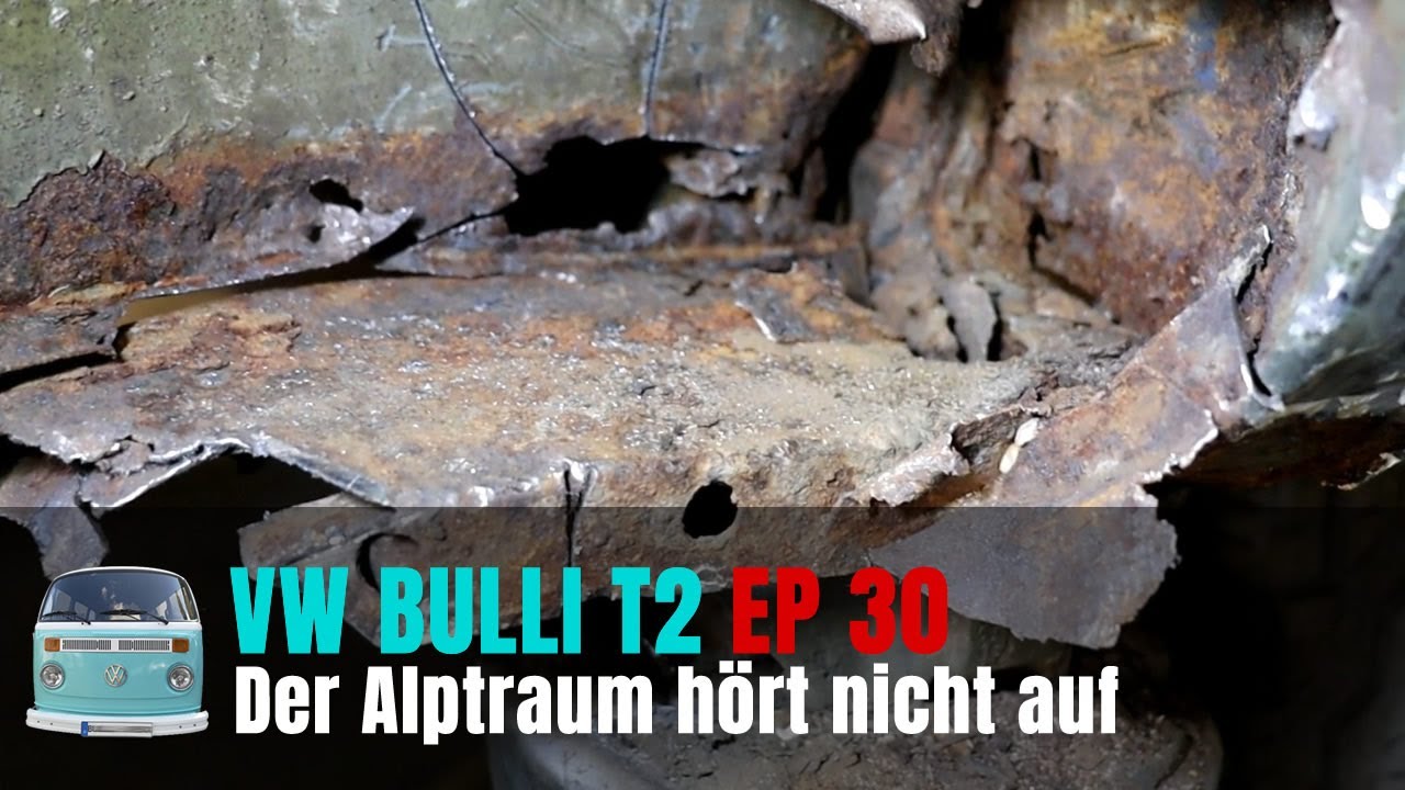 Der nächste Rost-Alptraum am T2-Bulli  [EP 31 - Deutsch]
