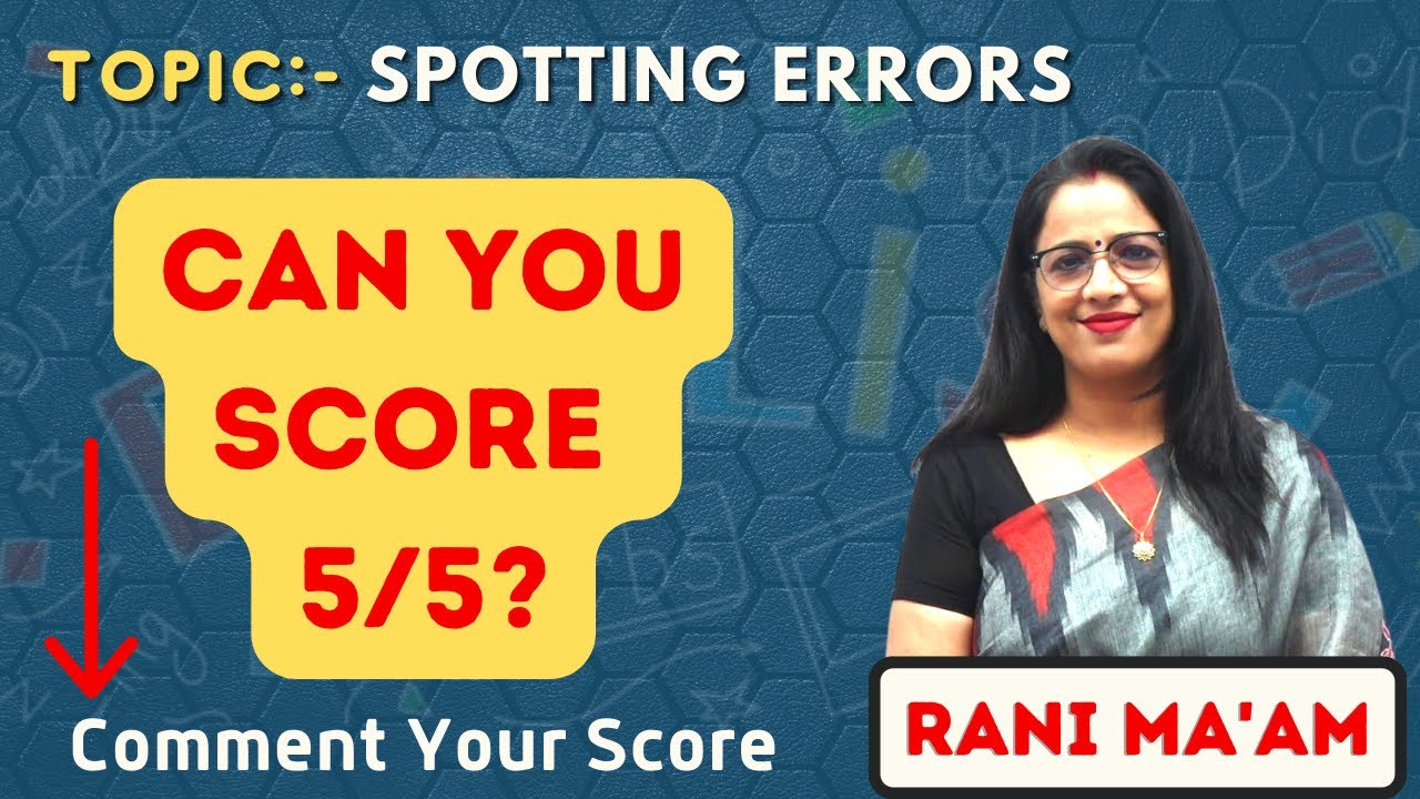 CAN YOU SCORE 5/5? | Spotting Errors Quiz | Sentence Correction | SSC | CDS | NDA | Rani Ma'am