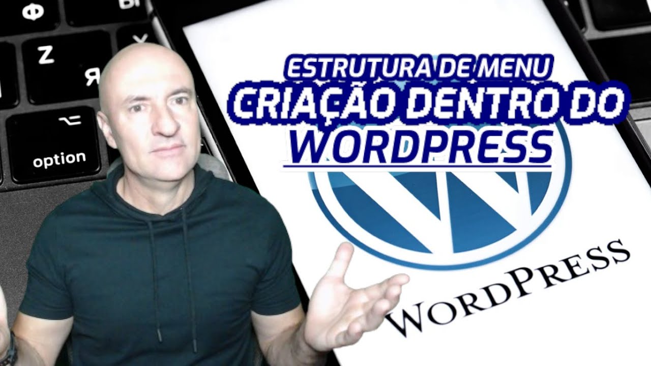 Como Criar e Configurar Menus no WordPress: Passo a Passo