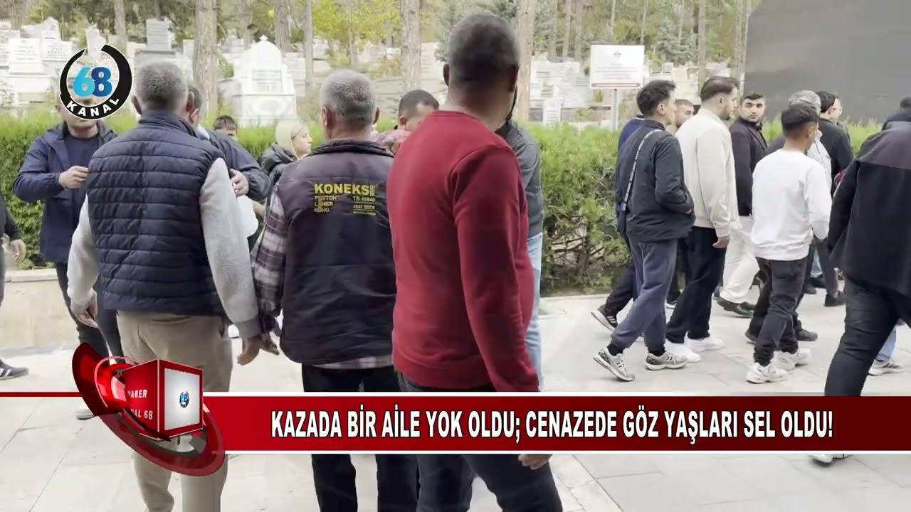 KAZADA BİR AİLE YOK OLDU; CENAZEDE G&Ouml;Z YAŞLARI SEL OLDU!
