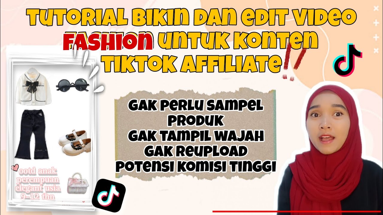 CARA BIKIN DAN EDIT VIDEO FASHION UNTUK KONTEN TIKTOK AFFILIATE TANPA SAMPEL PRODUK TANPA REUPLOAD‼️