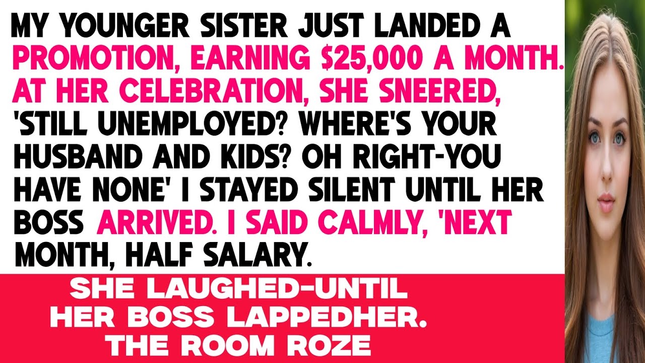 My Sister Mocked My Life Choices — Until She Realized I Controlled Her Salary #familydrama #revenge