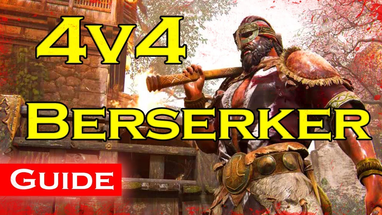 | For Honor FR | BERSERKER: Comment s'équiper en 4v4!