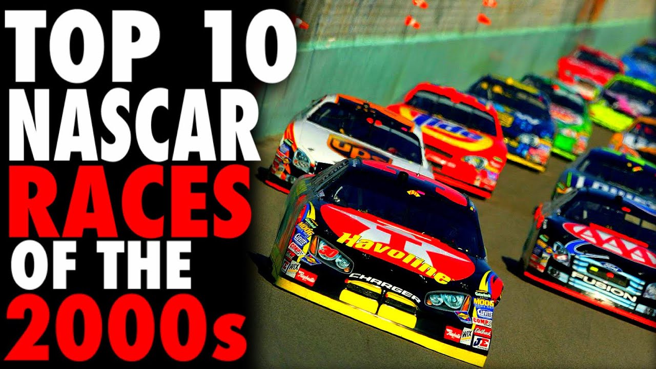 Top 10 NASCAR Races of the 2000s