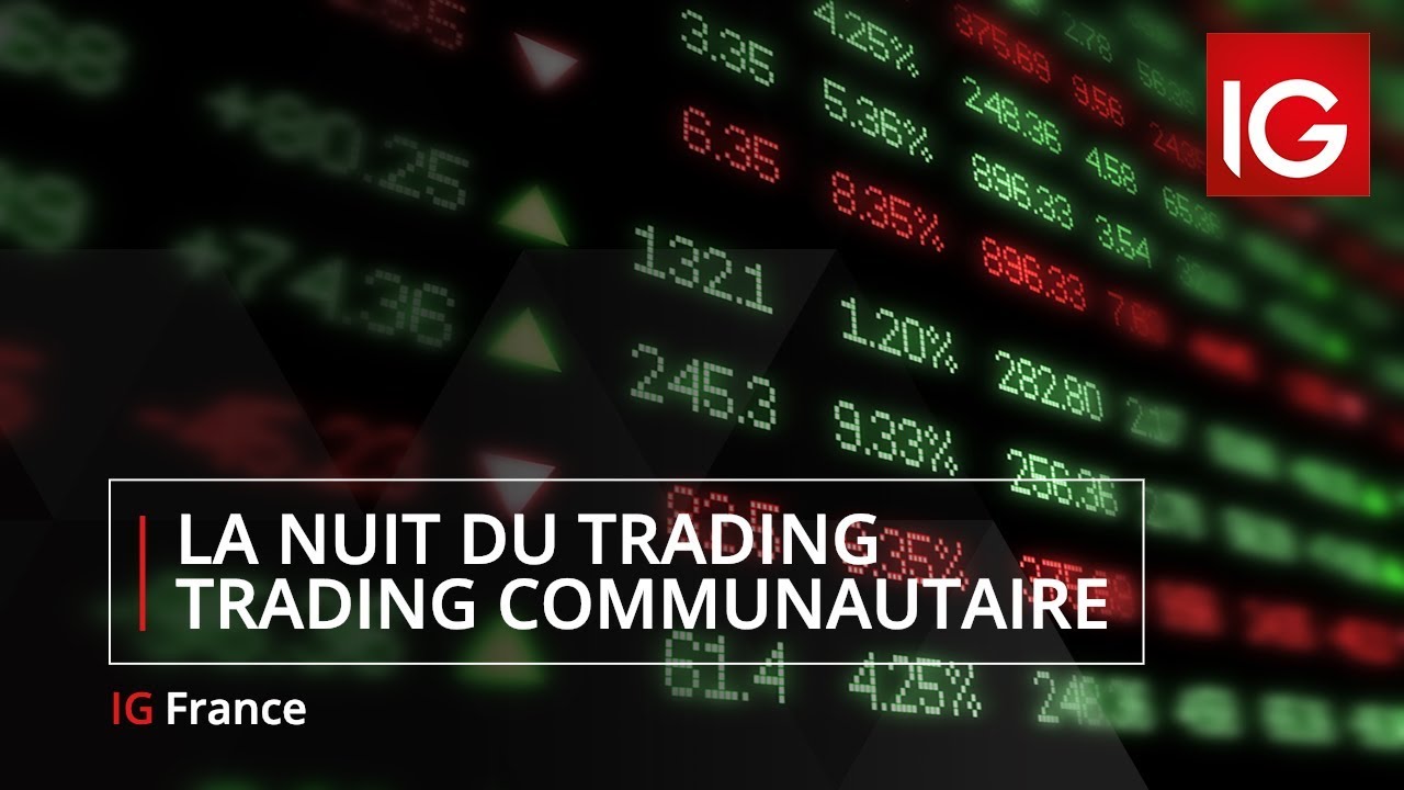 La Nuit du Trading | Trading Communautaire avec Benoist Rousseau