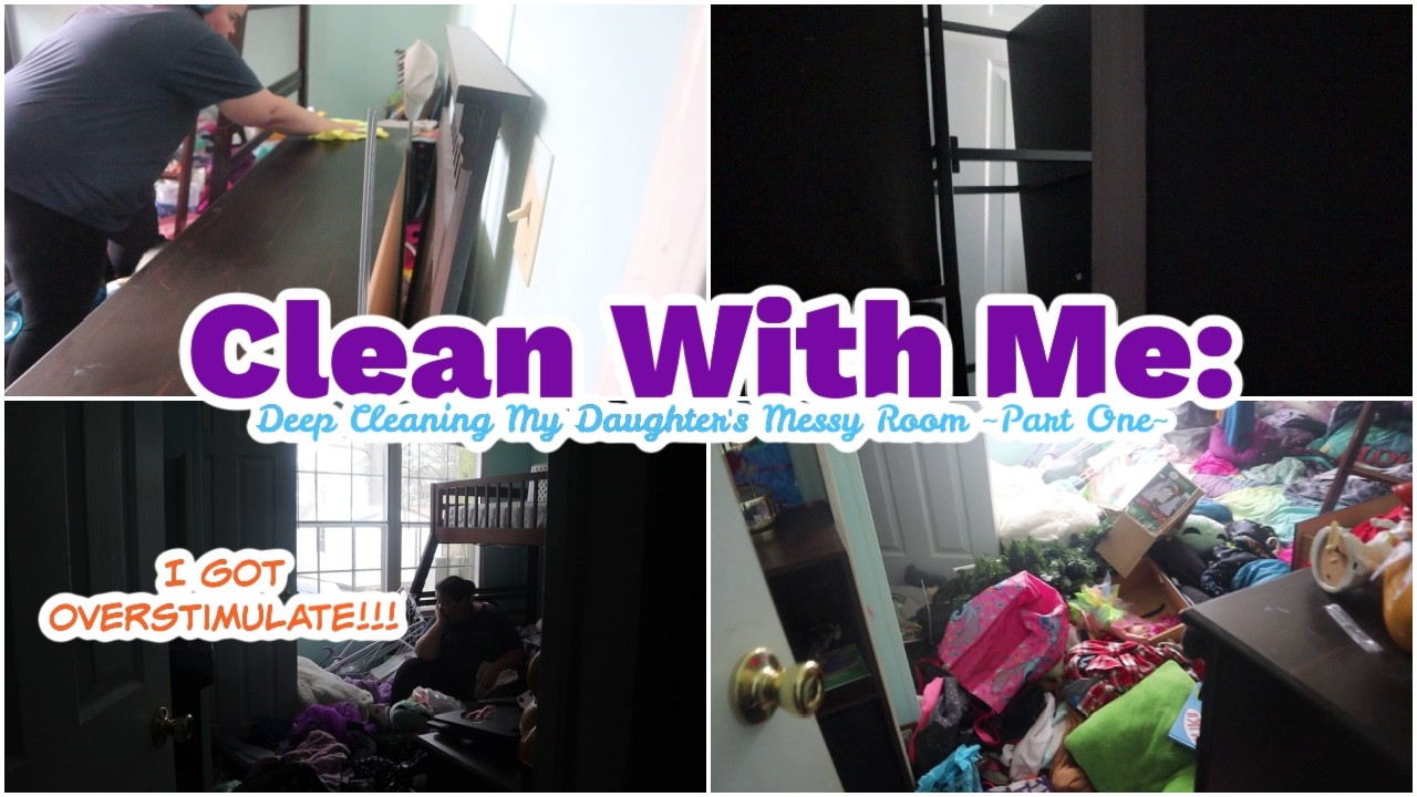 Clean With Me: Deep Clean My Daughter's Messy Room ~Part One~