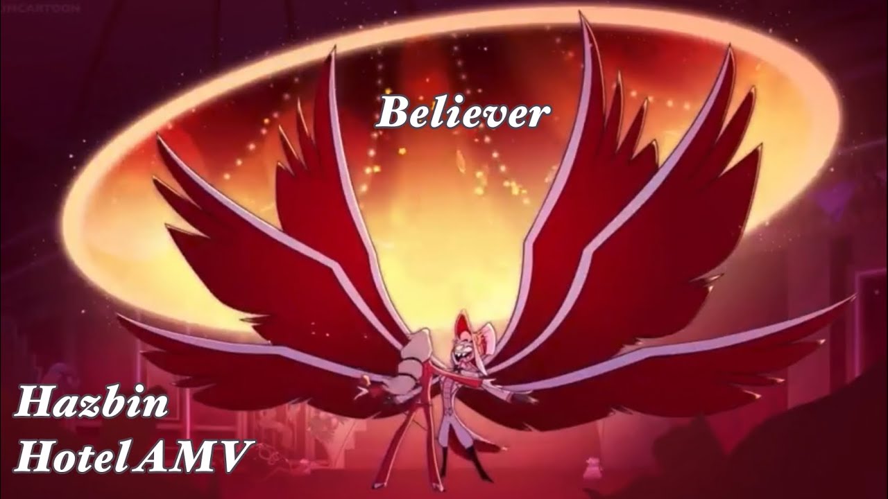 Believer - Charlie and Lucifer - Hazbin Hotel AMV