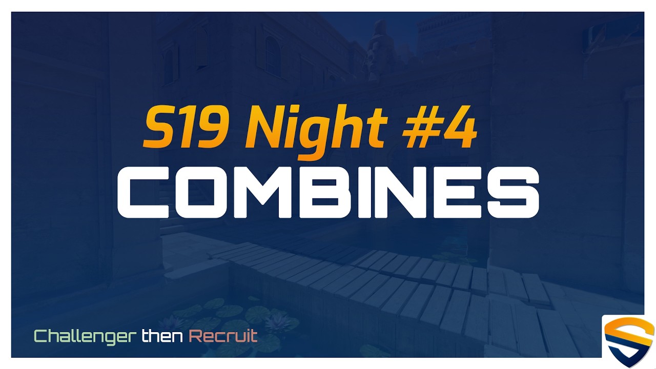 Season 19 | CSC | Combines Night 4