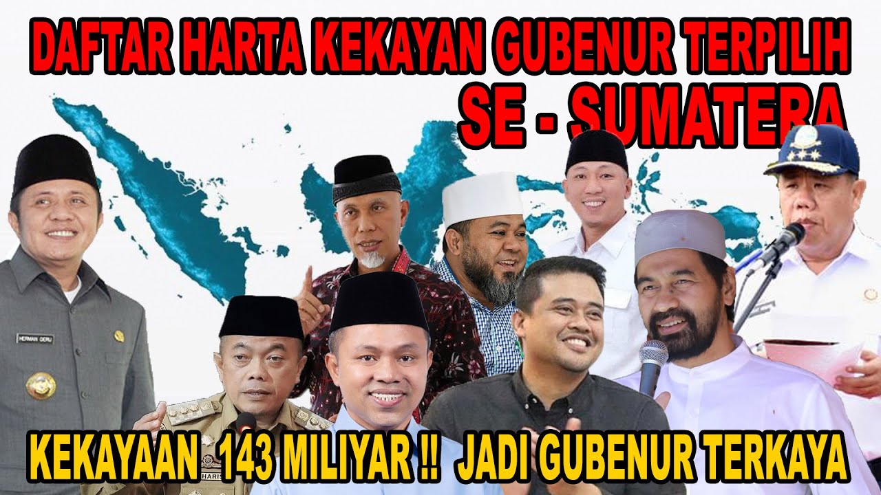 FANTASTIS !! JADI GUBENUR TERKAYA DI SUMATERA ! INILAH DAFTAR 10 HARTA KEKAYAAN GUBENUR TERPILIH