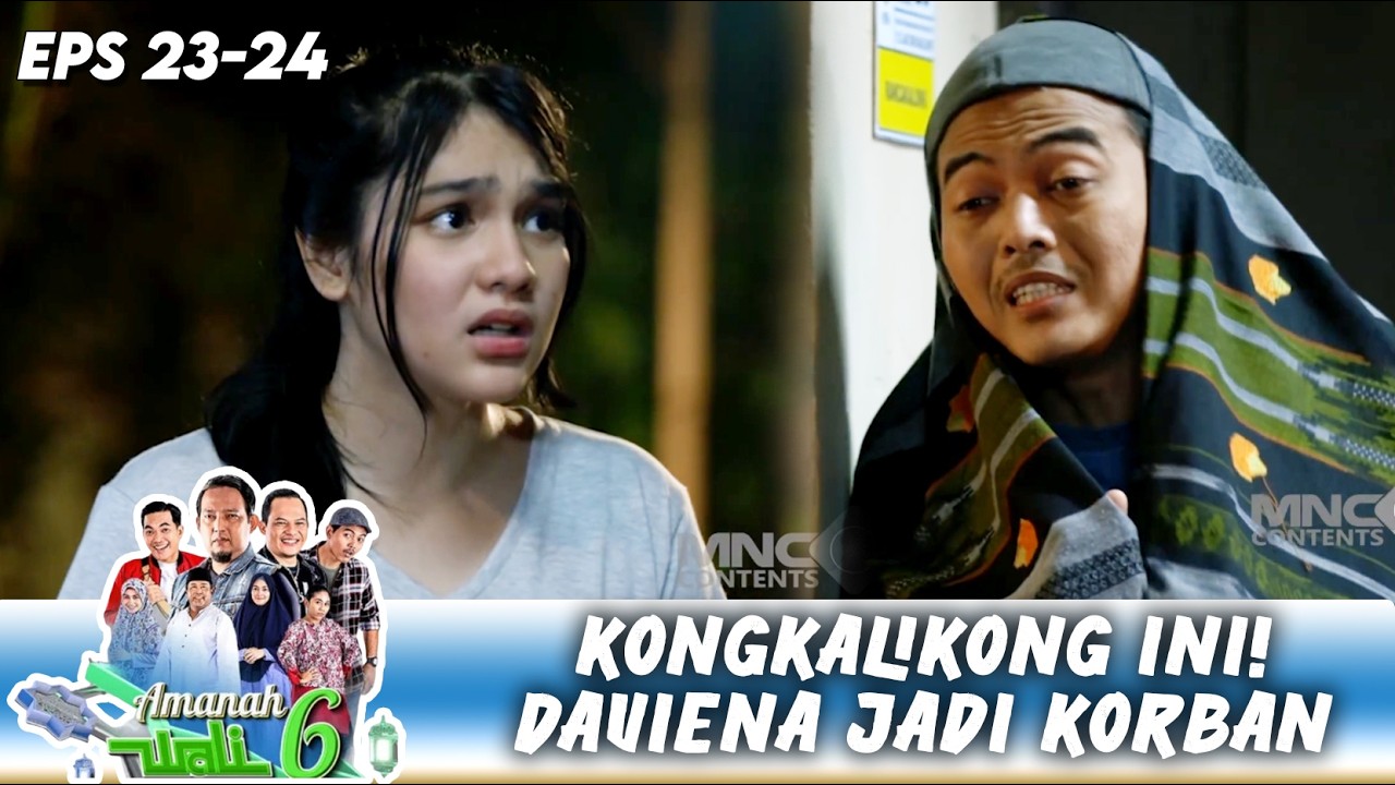 DIKHIANATI?! DAVIENA JADI KORBAN KONGKALIKONG GELAP | AMANAH WALI 6 | EPS.23-24 (6/7)