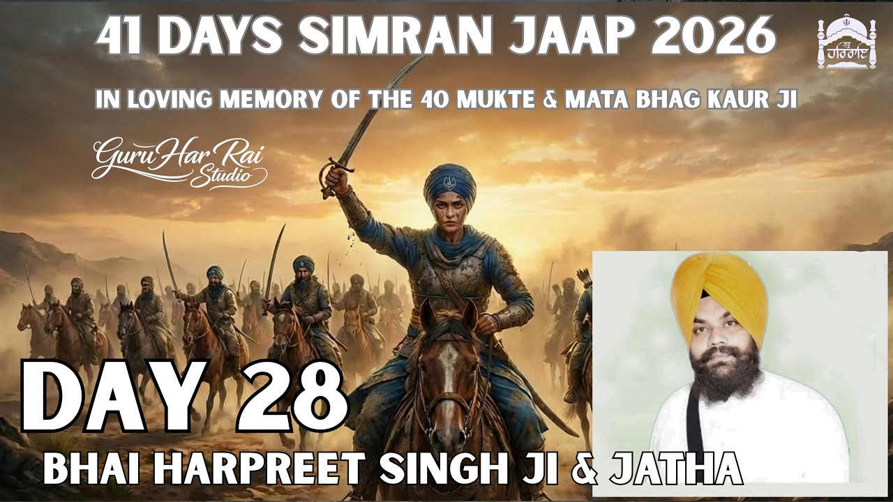 DAY 28  | 41 Days Simran Jaap 2026 | Bhai Harpreet Singh Ji | Guru Har Rai Studio