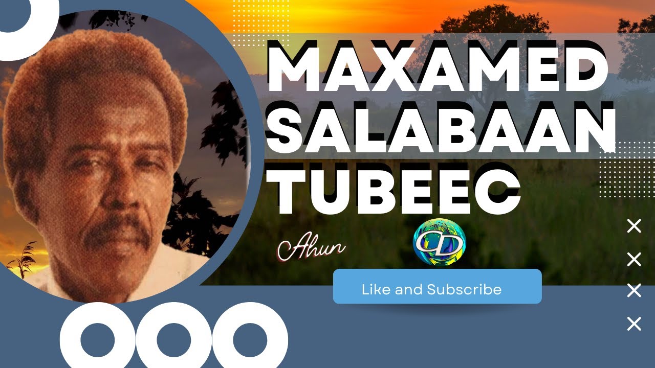 Maxamed Salebaan Tubeec Ahun | Caloolyow | ERY Ab C/laahi Cabdi Shube Ahun |LXN Tubeec AHUN 02-01966