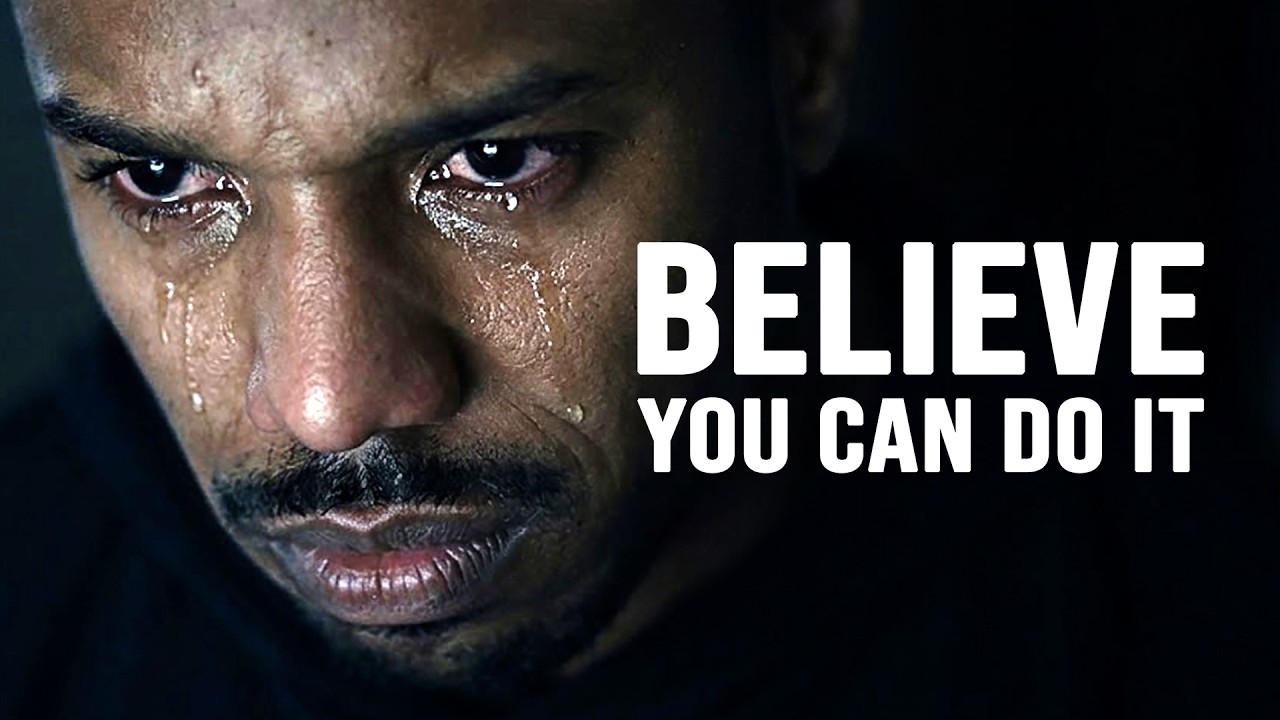 BELIEVE YOU CAN DO IT - Motivational Speech