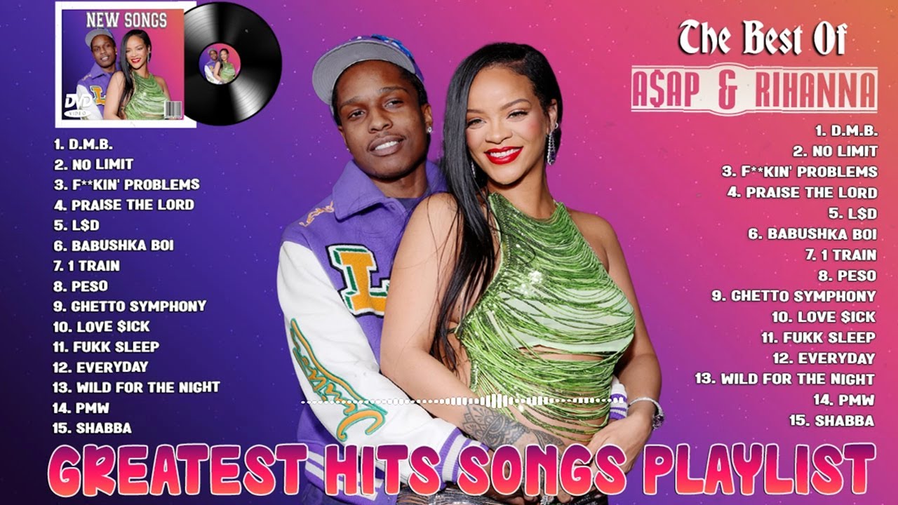 ASAP Rocky & Rihanna  - Best Songs Collection 2022 - Greatest Hits Songs of All Time - Mix 2022