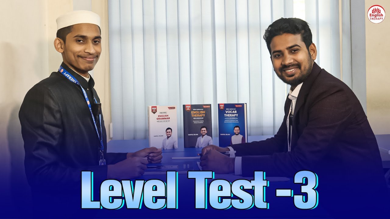 Level Test 3 | English Therapy | Saiful Islam