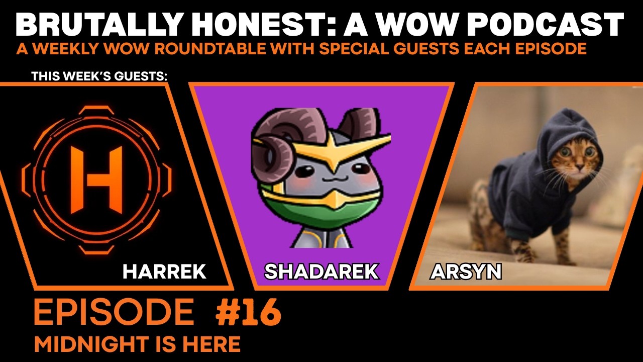 It’s Launch Week! Is Midnight Actually Ready?? | Brutally Honest: A WoW Podcast Ep 16