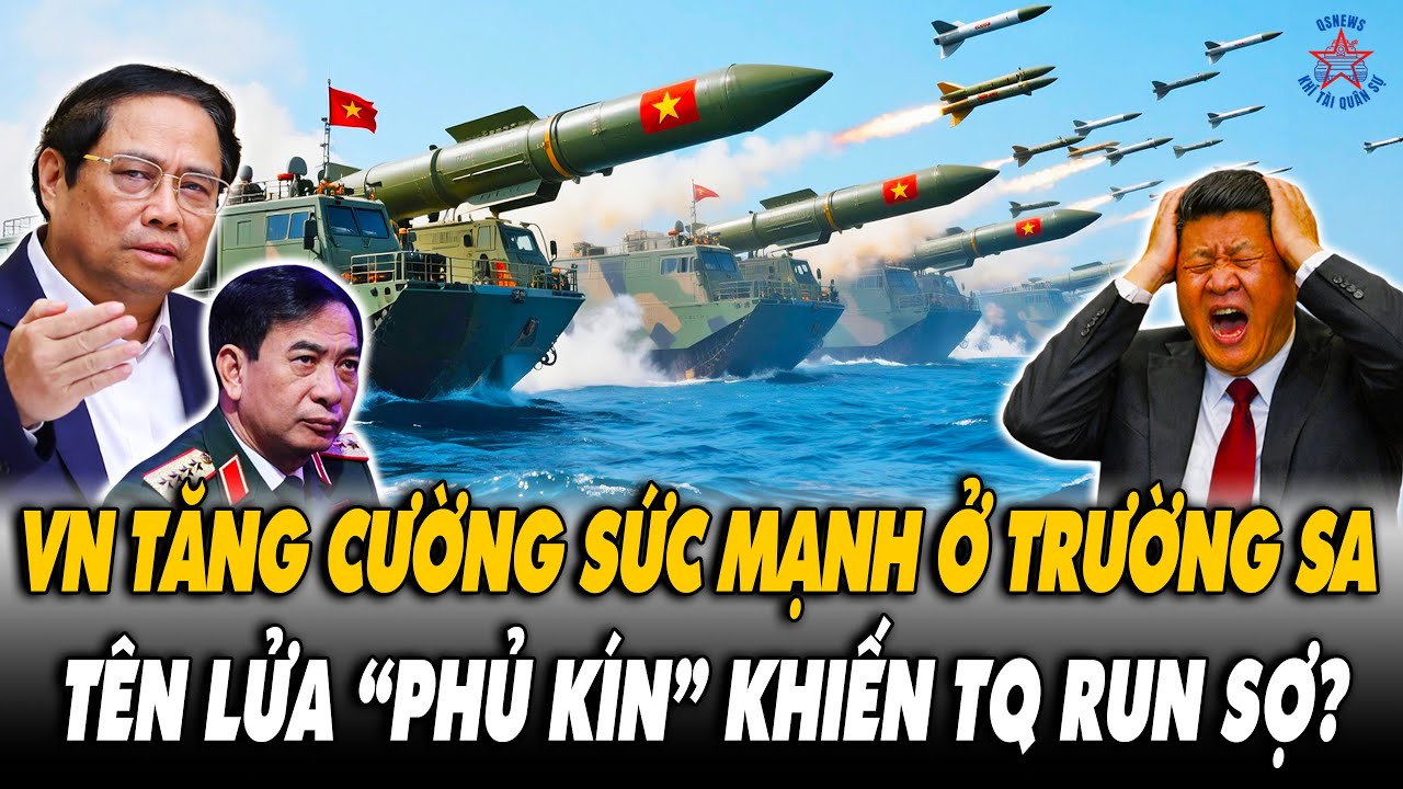 TRỰC TIẾP] Biển Đông Nóng Rực: VN Tăng Cường Sức Mạnh Tên Lửa Ở Trường Sa Khiến TQ Run Sợ?