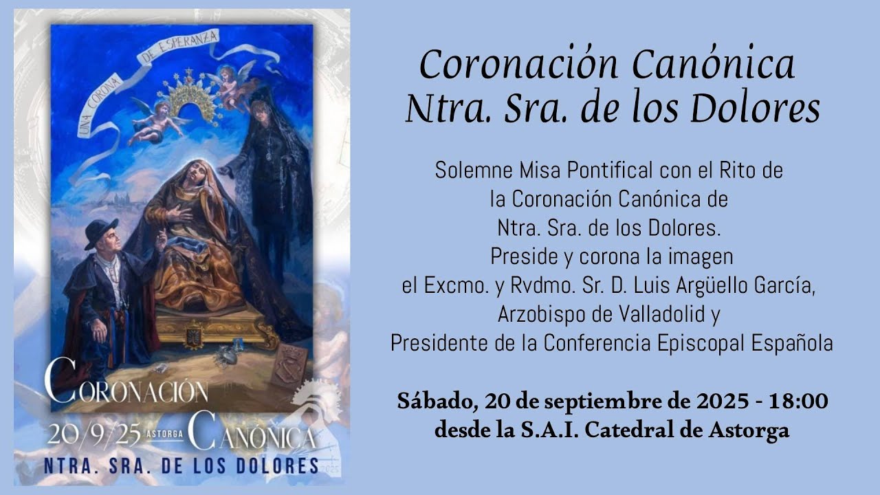 Solemne Misa Pontifical con el Rito de la Coronación Canónica de Ntra. Sra. de los Dolores