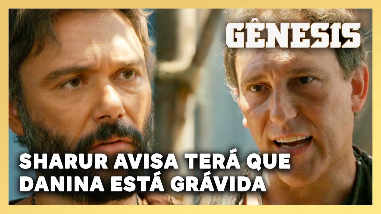 NOVELA GÊNESIS: Sharur avisa Terá que Danina está grávida
