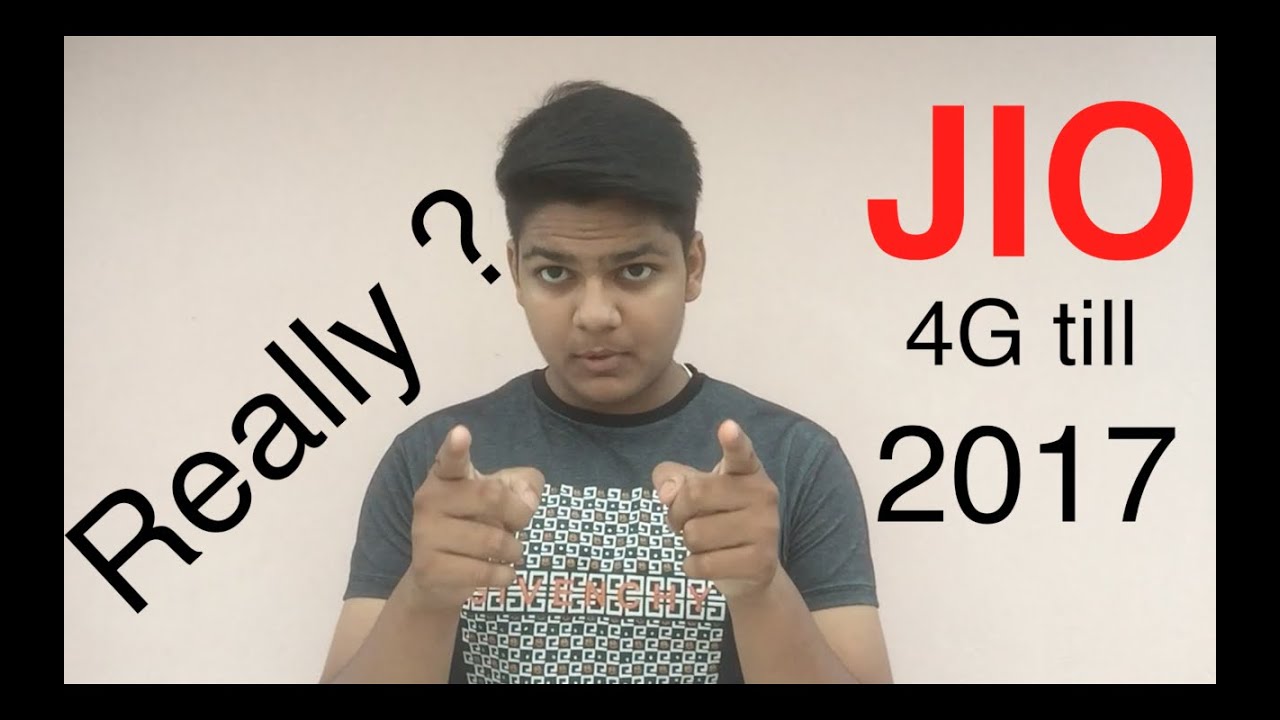 JIO Unlimited 4G Till 2017..REALLY??