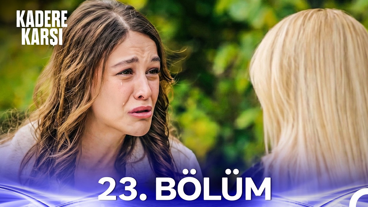 Kadere Karşı 23. B&ouml;l&uuml;m