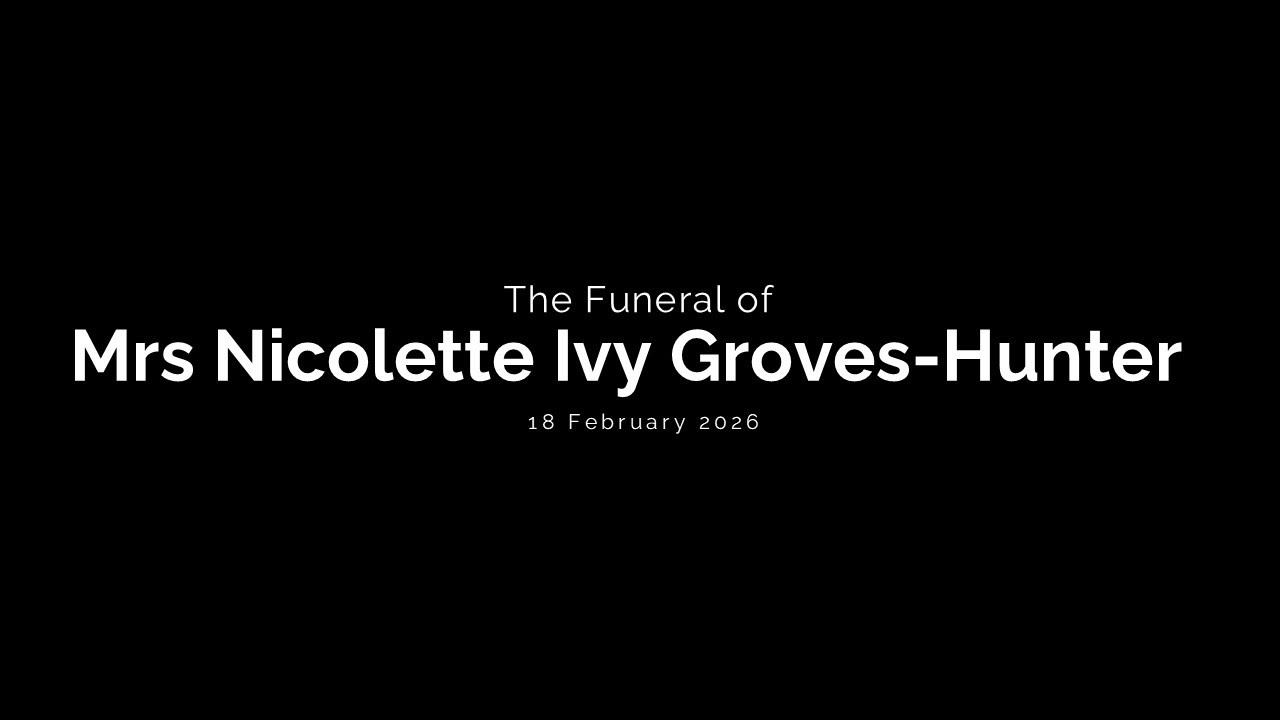 The Funeral of Mrs Nicolette Ivy Groves-Hunter-  Wednesday 18 February 2026