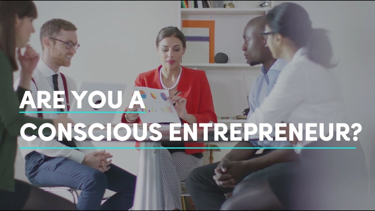 Are You a Conscious Entrepreneur?