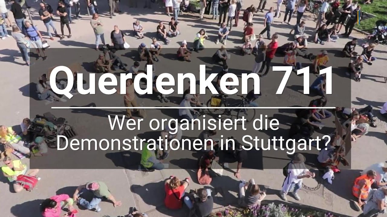 Querdenken 711 - Wer organisiert die Coronademonstrationen in Stuttgart