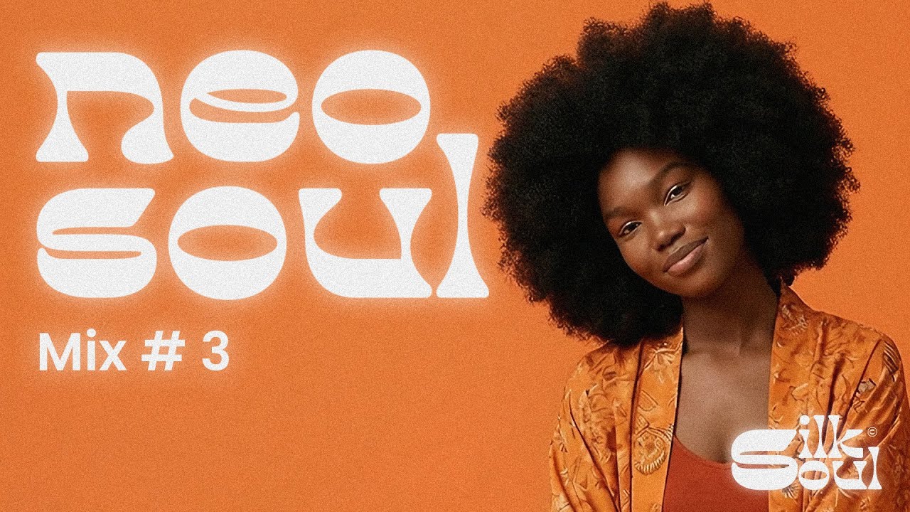 Neo Soul Mix #3 • Smooth Soulful Vibes for Relaxing, Focus & Late Night Mood | Silk Soul Essentials