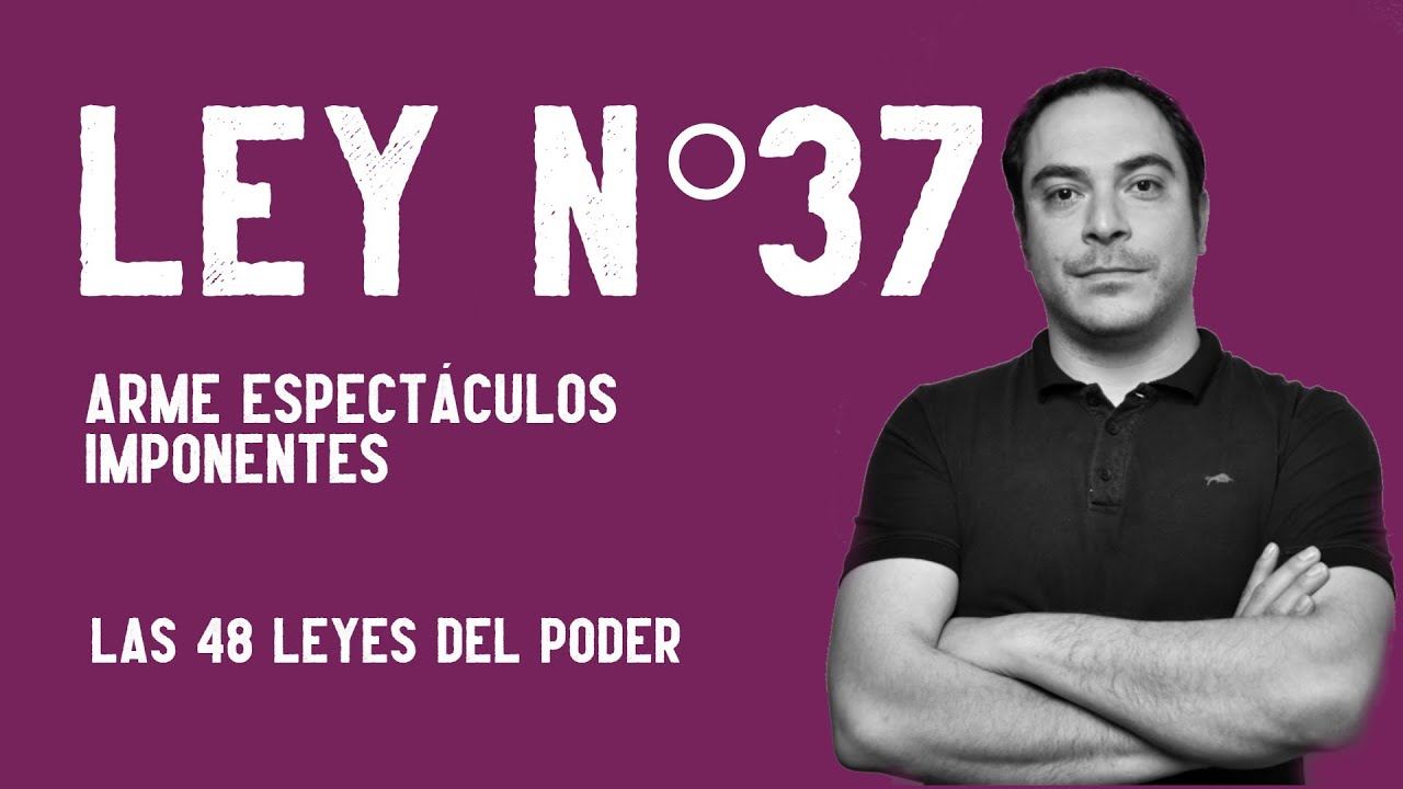 PSICÓLOGO EXPLICA el libro 📕 Las 48 Leyes del Poder 📕 II Ley #37 II Psicología del poder