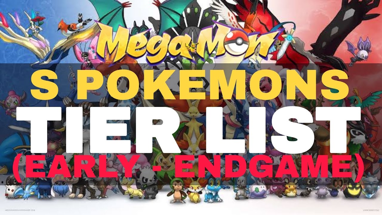 S POKEMONS TIER LIST FOR EARLY TO ENDGAME | MEGAMON