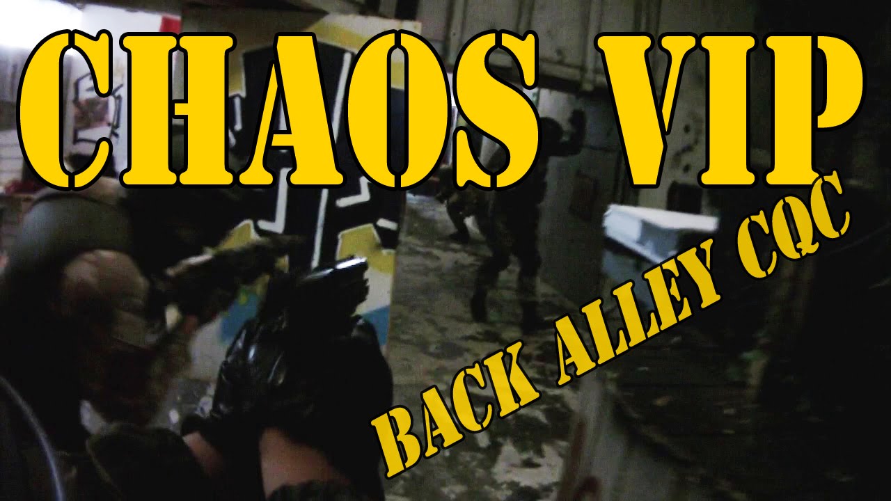 Airsoft - Chaos VIP at the Back Alley CQC