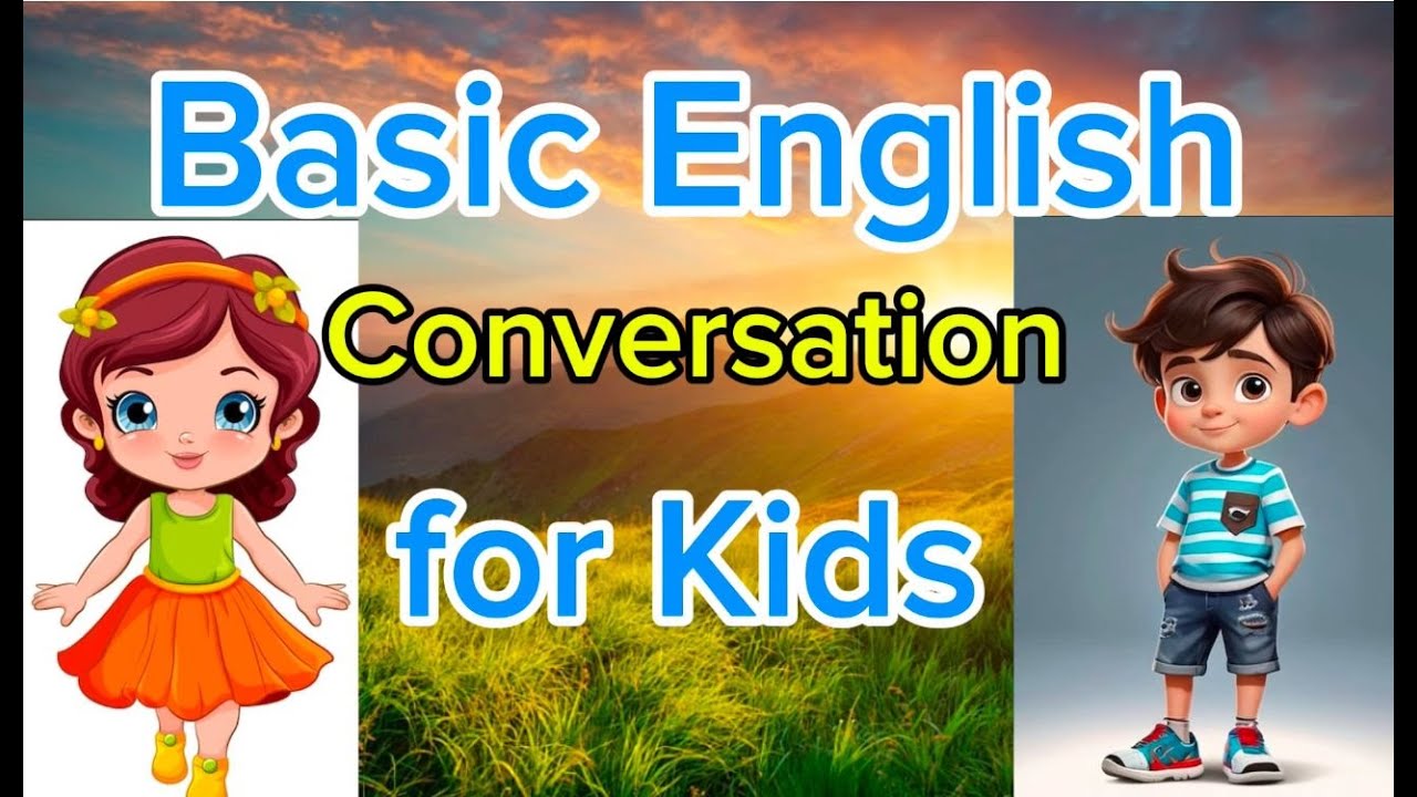 Basic English Conversation Practice for Kids |