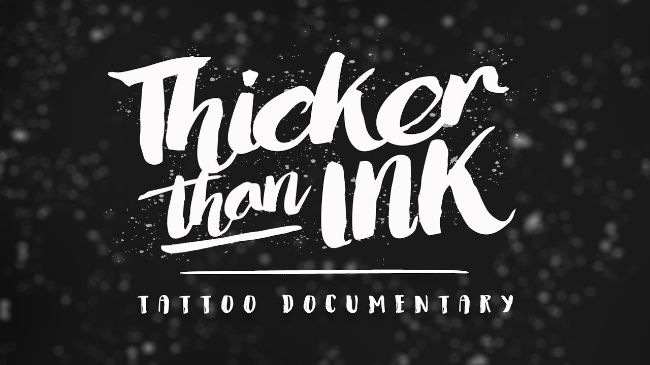 THICKER THAN INK | Tattoo Documentary